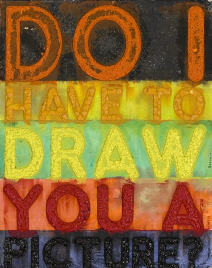Mel Bochner Do I Have to Draw You a Picture?