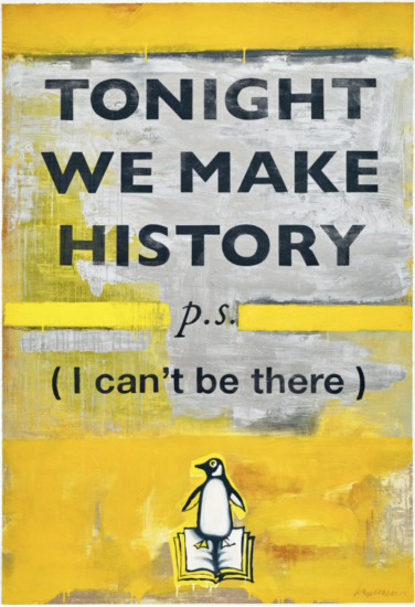 Tonight We Make History by Harland Miller