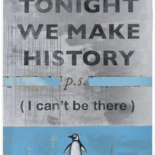 Harland Miller (British, b. 1964) Tonight We Make History